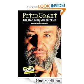 Peter Grant: The Man Who Led Zeppelin (Paperback Edition): The Man Who "Led Zeppelin"
