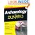 Archaeology For Dummies (For Dummies (Math & Science))