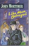 Like men betrayed