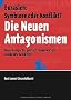 Die Neuen Antagonismen: Euarsien: Symbiose oder Konflikt? Neues Europa: Die politische Gegenwart als unerkannte Geschichte