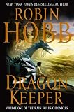 Dragon Keeper (Rain Wilds Chronicles, Vol. 1)