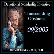 Devotional Nonduality Intensive: Transcending Obstacles | [David R. Hawkins]