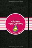 Produkt-Bild: Das Little Black Book der M&auml;nnerverf&uuml;hrung: Von Fr&ouml;schen, Prinzen und Happy Ends (Little Black Books (Deutsche Ausgabe))