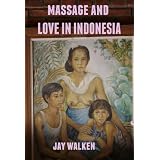 Massage and Love in Indonesia
