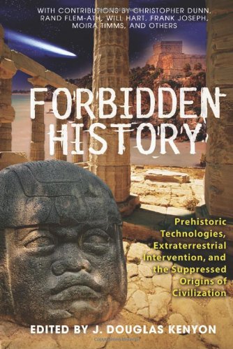 Forbidden History: Prehistoric Technologies, Extraterrestrial Intervention, and the Suppressed Origins of Civilization