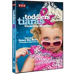 Toddlers & Tiaras Crowning Moments