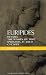 Euripides
Plays:
