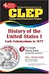 The CLEP History of the United States I w/CD (REA) - The Best Test Prep for the CLEP (Test Preps)
