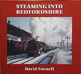 Steaming into Bedfordshire