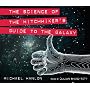 The Science of the Hitchhiker's Guide to the Galaxy