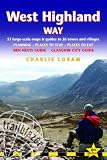West Highland Way : Glasgow to Fort William : 53 large-scale maps & guides to 26 towns and villages, planning, places to stay, places to eat