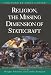 Religion, the Missing Dimension of Statecraft