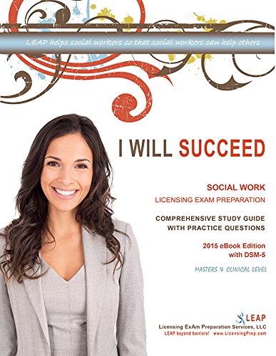 2015 LEAP Masters & Clinical with DSM-5 Comprehensive Study Guide with Practice Questions (Social Work Exam Preparation)