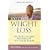100 Days of Weight Loss: The Secret to Being Successful an Any Diet Plan
