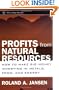 Profits from Natural Resources: How to Make Big Money Investing in Metals, Food, and Energy (Wiley Trading)