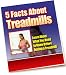 5 Facts About Treadmills - Learn About What You Need to Know Before Buying a Treadmill!