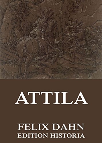 Attila: Vollständige Ausgabe (German Edition)