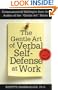 The Gentle Art of Verbal Self-Defense at Work