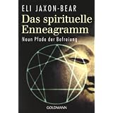 Das spirituelle Enneagramm: Neun Pfade der Befreiungvon "Eli Jaxon-Bear"