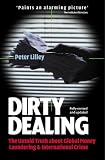 Dirty Dealing: The Untold Truth about Global Money Laundering, International Crime and Terrorism