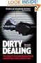 Dirty Dealing: The Untold Truth About Global Money Laundering and International Crime