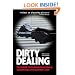 Dirty Dealing: The Untold Truth About Global Money Laundering and International Crime