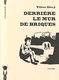Derri�re le mur de briques