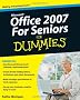Microsoft Office 2007 for Seniors For Dummies (For Dummies (Computers))