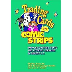 Trading Cards to Comic Strips: Popular Culture Texts and Literacy Learning in Grades K-8