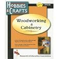 Woodworking and Cabinetry (Hobbies and Crafts) by Hob& Craft Manual Staff, U. S. N, and The Staff of REA