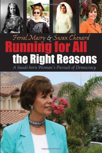 Running For All the Right Reasons: A Saudi-born Woman's Pursuit of Democracy (Arab American Writing)