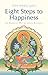 Eight Steps to Happiness: The Buddhist Way of Loving Kindness