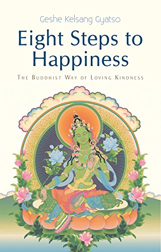 Eight Steps to Happiness: The Buddhist Way of Loving Kindness
