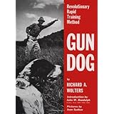 Gun Dog: Revolutionary Rapid Training Method
