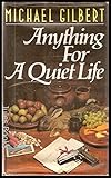 Anything for a quiet life