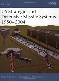 US Strategic and Defensive Missile Systems 1950-2004