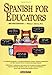 Spanish for Educators (Spanish and English Edition)
