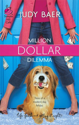 Million Dollar Dilemma: Love Me, Love My Dog #1 (Love, Faith & Getting It Right #7) (Steeple Hill Cafe)