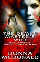 The Demon Master's Wife: Book Two of the Forced To Serve Series