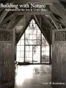 Building with Nature: Inspiration for the Arts and Crafts Home