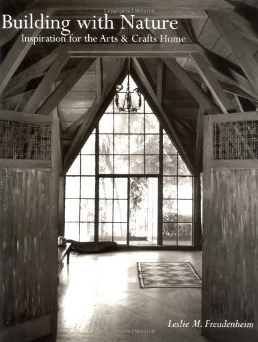 Building with Nature: Inspiration for the Arts and Crafts Home