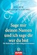 Sage mir deinen Namen und ich sage dir wer du bist: Die Bedeutung der 500 wichtigsten Vornamen