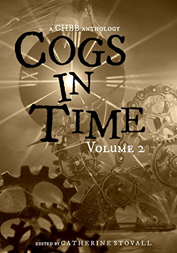 Cogs in Time Volume 2 (The Steamworks Series)
