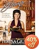 Skinny Italian: Eat It and Enjoy It  Live La Bella Vita and Look Great, Too!