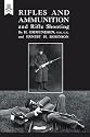 Rifles and Ammunition, and Rifle Shooting