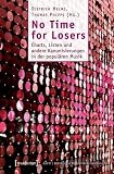 No Time for Losers: Charts, Listen und andere Kanonisierungen in der popul&auml;ren Musik - Franz Kasper Kr&ouml;nig, Helmut R&ouml;sing, Ralf von Appen, Andr&eacute; Doehring, Hermann Korte, Sabine Giesbrecht, Maximilian Hendler, Bernd Hoffmann