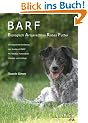 BARF - Biologisch Artgerechtes Rohes Futter f�r Hunde