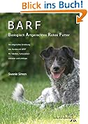 BARF - Biologisch Artgerechtes Rohes Futter f�r Hunde