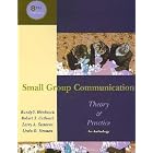 Small Group Communication, Theory and Practice by Randy Y./ Cathcart, Robert S./ Samovar, Larry A./ Henman, Linda D. Hirokawa
