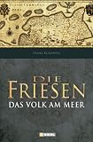 Produkt-Bild: Die Friesen: Das Volk am Meer